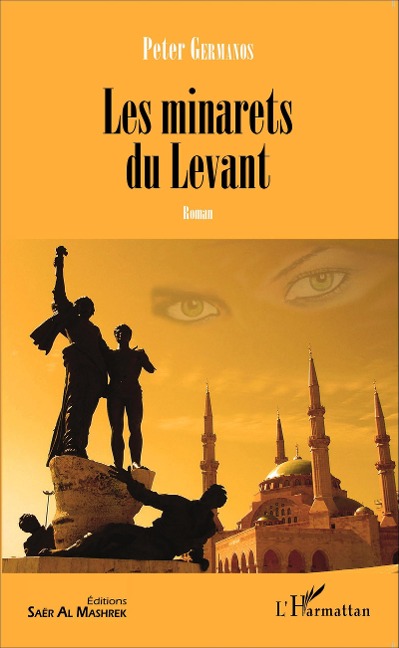 Les minarets du Levant - Peter Germanos