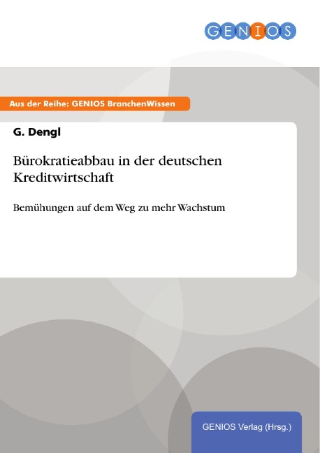 Bürokratieabbau in der deutschen Kreditwirtschaft - G. Dengl