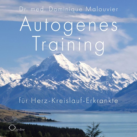 Autogenes Training für Herz-Kreislauf-Erkrankte - Dominique Malouvier