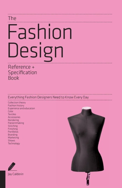 The Fashion Design Reference & Specification Book - Jay Calderin, Laura Volpintesta
