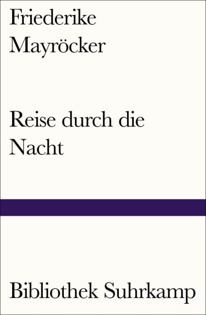 Reise durch die Nacht - Friederike Mayröcker