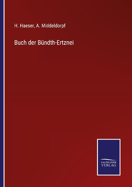 Buch der Bündth-Ertznei - H. Haeser, A. Middeldorpf