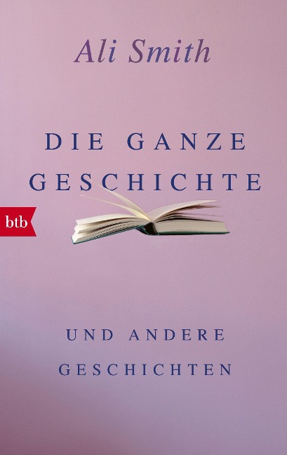 Die ganze Geschichte und andere Geschichten - Ali Smith