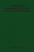 Cover-Bild zum Titel 'Constitutional Government And Politics, Nature And Development' von 'Carl Joachim Friedrich'