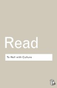 Cover-Bild zum Titel 'To Hell with Culture' von 'Herbert Read'