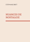 Cover-Bild zum Titel 'Nuances de nostalgie' von 'Stéphane Bret'