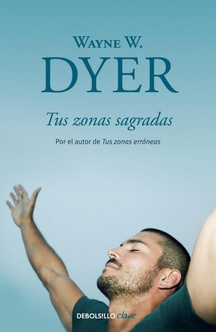 Tus Zonas Sagradas / Your Sacred Self - Wayne W Dyer