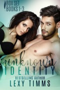 Cover-Bild zum Titel 'Unknown Identity Box Set: Books #1-3' von 'Lexy Timms'