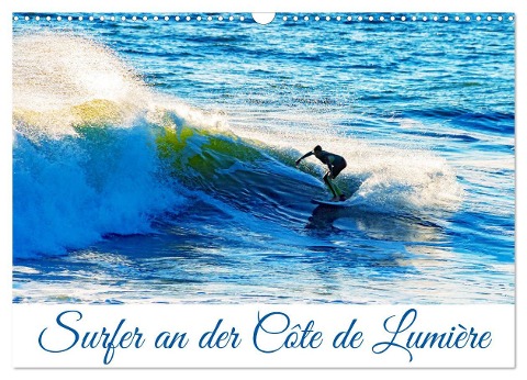 Surfer an der Côte de Lumière (Wandkalender 2024 DIN A3 quer), CALVENDO Monatskalender - Silvia Drafz