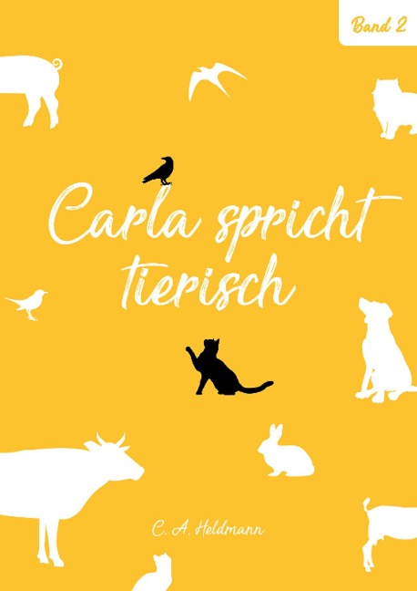 Carla spricht tierisch: Band Nr. 2 - Christine Heldmann