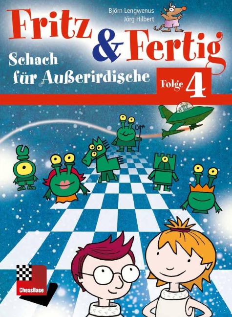 Fritz&Fertig Folge 4: Schach für Außerirdische - Jörg Hilbert, Björn Lengwenus
