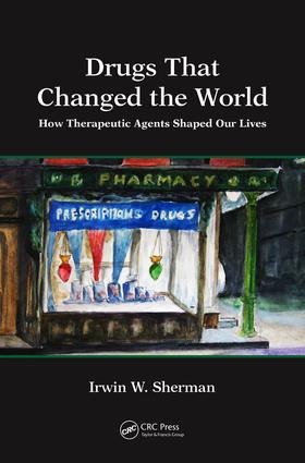 Drugs That Changed the World - Irwin W Sherman