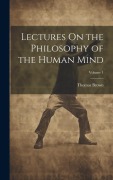 Cover-Bild zum Titel 'Lectures On the Philosophy of the Human Mind; Volume 1' von 'Thomas Brown'