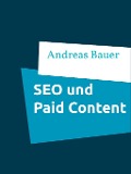 Cover-Bild zum Titel 'Die Auswirkungen von Paid Content bei Online- Zeitungen auf die Suchmaschinenoptimierung' von 'Andreas Bauer'