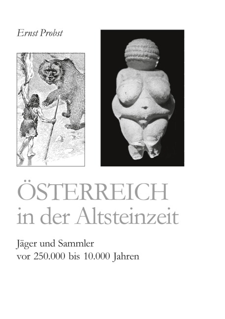 Österreich in der Altsteinzeit - Ernst Probst