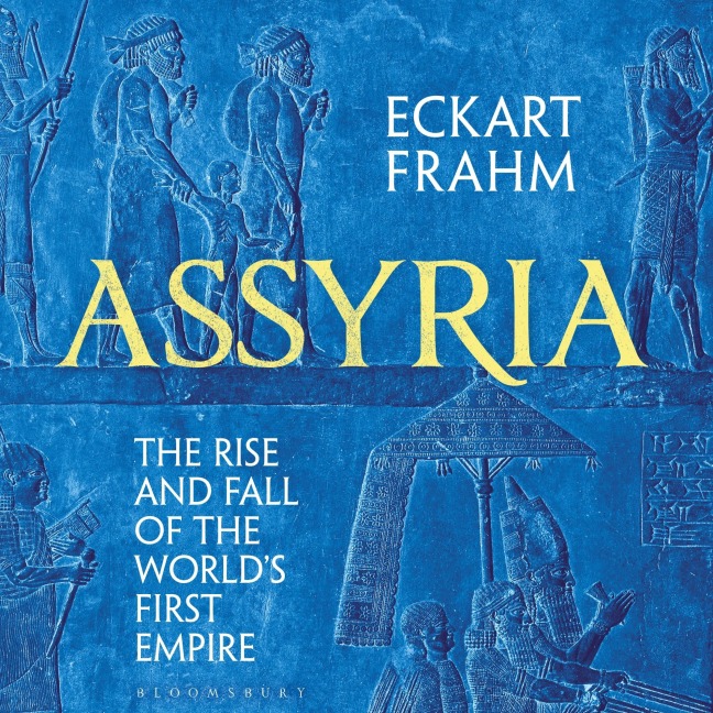 Assyria - Eckart Frahm