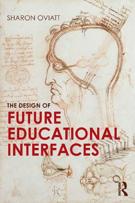 The Design of Future Educational Interfaces - Sharon Oviatt