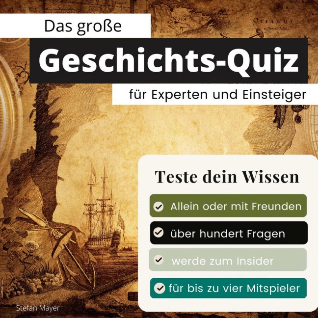Das große Geschichts-Quiz für Experten und Einsteiger - Stefan Mayer