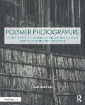 Cover-Bild zum Titel 'Polymer Photogravure' von 'Clay Harmon'