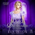 The Duke and the Dressmaker - Eva Devon