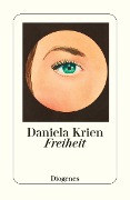 Cover-Bild zum Titel 'Freiheit' von 'Daniela Krien'