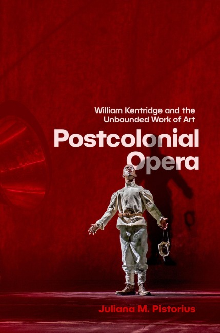 Postcolonial Opera - Juliana M Pistorius
