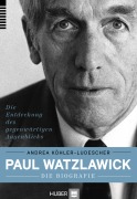 Cover-Bild zum Titel 'Paul Watzlawick - die Biografie' von 'Andrea Köhler-Ludescher'