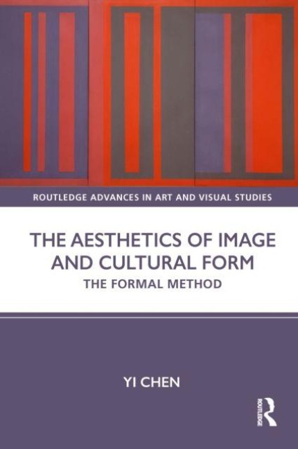 The Aesthetics of Image and Cultural Form - Yi Chen