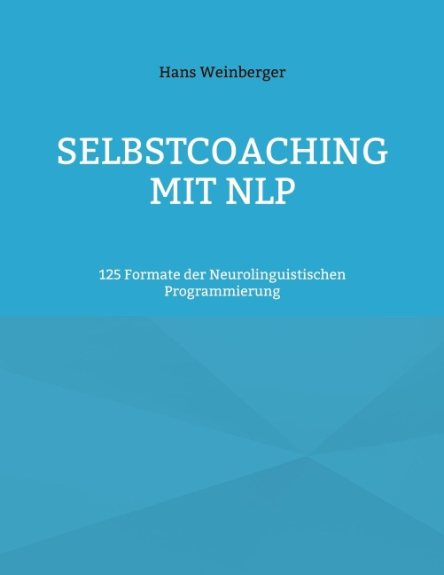 Selbstcoaching mit NLP - Hans Weinberger