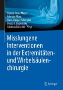 Cover-Bild zum Titel 'Misslungene Interventionen in der Extremitäten- und Wirbelsäulenchirurgie' von ''