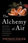Cover-Bild zum Titel 'The Alchemy of Air' von 'Thomas Hager'