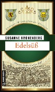 Cover-Bild zum Titel 'Edelsüß' von 'Susanne Kronenberg'