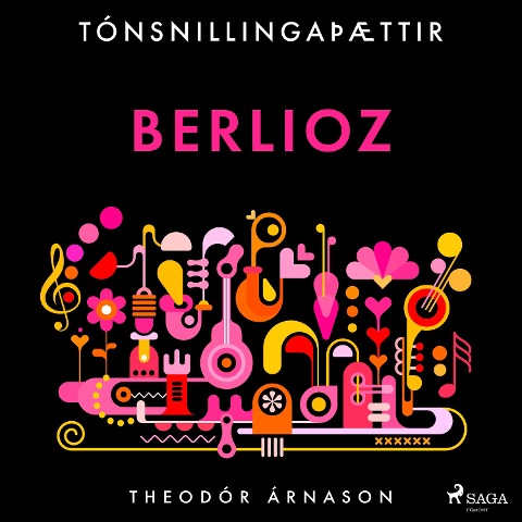 Tónsnillingaþættir: Berlioz - Theódór Árnason