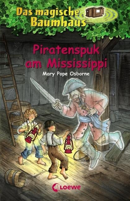 Das magische Baumhaus 40. Piratenspuk am Mississippi - Mary Pope Osborne