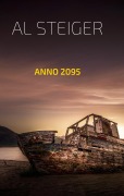 Cover-Bild zum Titel 'Anno 2095' von 'Al Steiger'