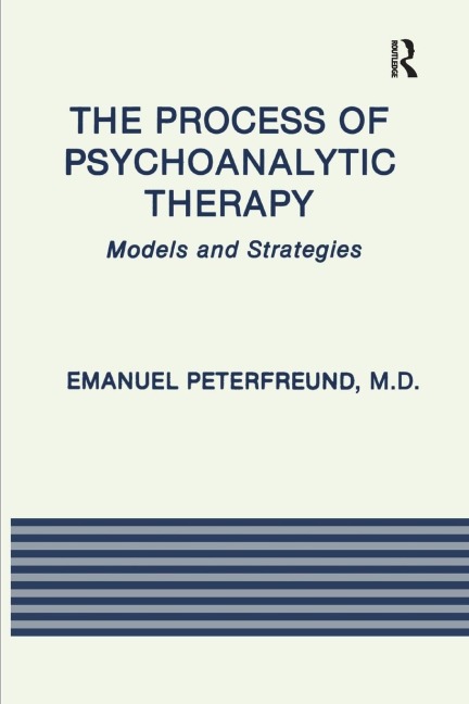 The Process of Psychoanalytic Therapy - Emanuel Peterfreund