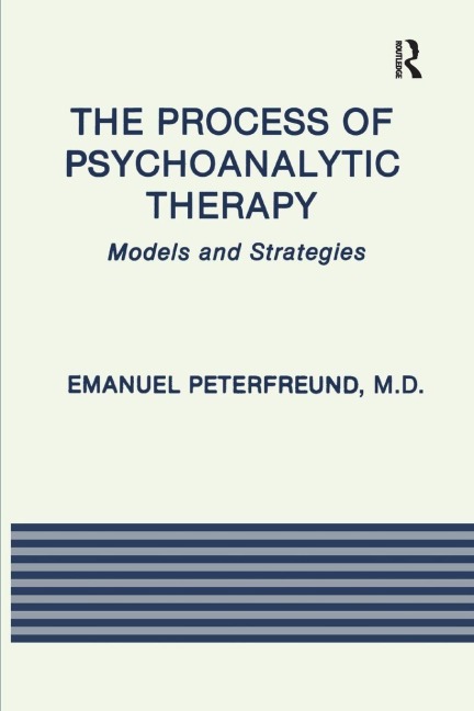 The Process of Psychoanalytic Therapy - Emanuel Peterfreund