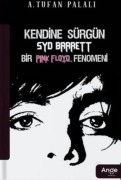 Cover-Bild zum Titel 'Kendine Sürgün Syd Barrett Bir Pink Floyd Fenomeni' von 'A. Tufan Palali'