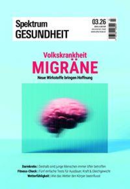 Spektrum Gesundheit 3/2026 - Volkskrankheit Migräne - 