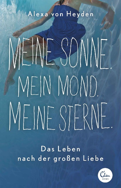 Meine Sonne. Mein Mond. Meine Sterne. - Alexa von Heyden