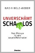 Cover-Bild zum Titel 'Unverschämt schamlos' von 'Nadia Bolz-Weber'