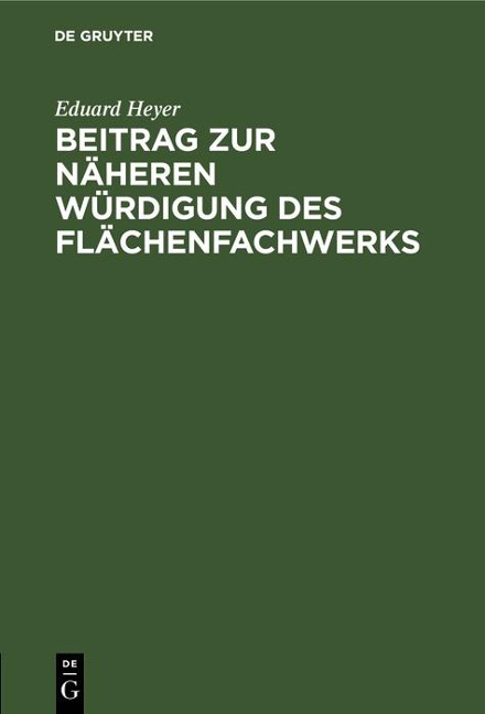 Beitrag zur näheren Würdigung des Flächenfachwerks - Eduard Heyer