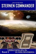 Cover-Bild zum Titel 'Verschollen in Weltentiefen (STERNEN COMMANDER 2)' von 'Jens Fitscher'