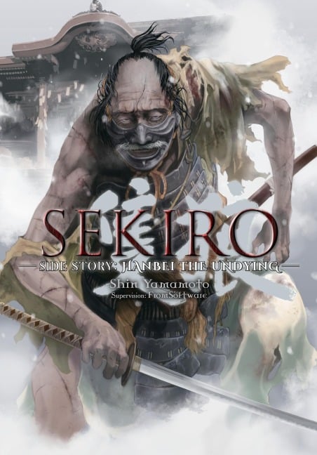 Sekiro Side Story: Hanbei the Undying - Shin Yamamoto, Fromsoftware Inc