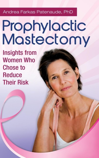 Prophylactic Mastectomy - Andrea Patenaude