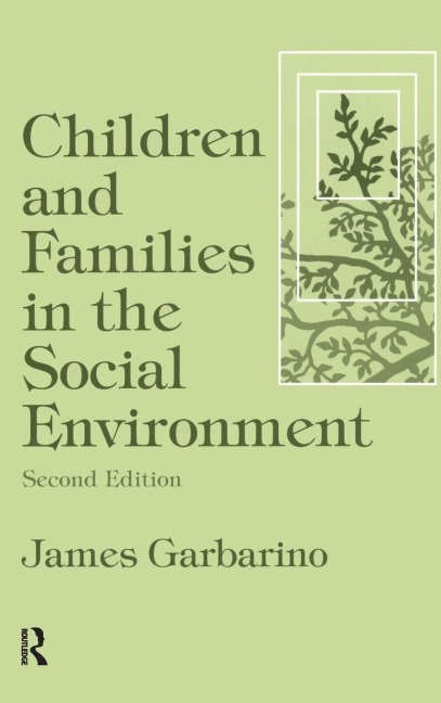 Children and Families in the Social Environment - James Garbarino