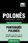 Vocabulário Português Brasileiro-Polonês - 7000 palavras - Andrey Taranov