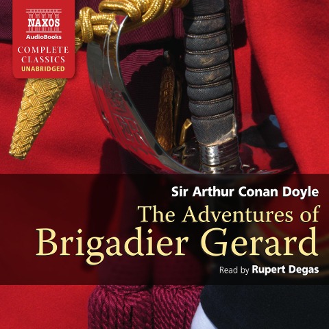 Adventures Of Brigadier Gerard (Unabridged) - Arthur Conan Doyle