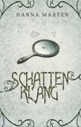 Cover-Bild zum Titel 'Schattenklang' von 'Hanna Marten'