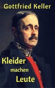 Cover-Bild zum Titel 'Kleider machen Leute' von 'Gottfried Keller'